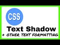 Text Shadow CSS - Plus Other CSS Font & Text Formatting