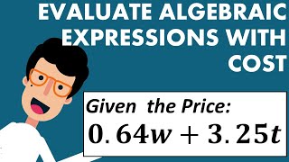 ALGEBRA | EVALUATE ALGEBRAIC EXPRESSIONS WITH COST | Example 1
