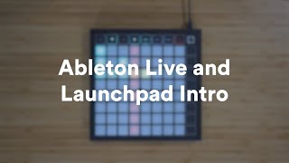 Ableton Live and Launchpad Intro