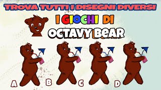 Octavy Bear - Trova Tutti i Disegni Diversi - Giochi Per Bambini