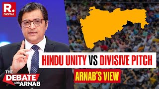 Maharashtra Polls: How Is Dividing On Caste Okay and United On Religion Not Okay? Asks Arnab