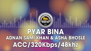 Pyar Bina - Adnan Sami Khan \u0026 Asha Bhosle