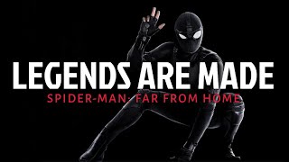 SPIDER-MAN: FAR FROM HOME 「 MMV 」 Legends Are Made