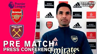 Mikel Arteta - Arsenal v West Ham - Pre-Match Press Conference