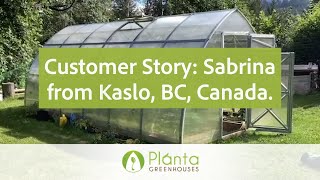 Customer Story: Sabrina Mutterer from Kaslo, British Columbia, Canada. Sungrow 20 Greenhouse