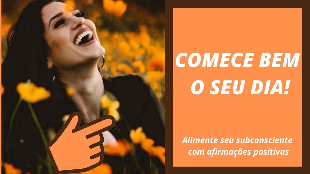 AFIRMAÇÕES POSITIVAS PARA COMEÇAR BEM O DIA! - YouTube