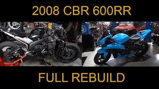 2008 CBR600RR FULL REBUILD IN 22 MINUTES!!!