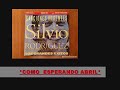 Cómo Esperando Abril,Silvio Rodríguez