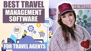 What Is The Best Travel Management Software For Travel Agencies and Travel Agents?