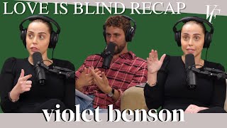Love is Blind Recap with Violet Benson | The Viall Files w/ Nick Viall