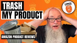 Trash My Product - Real Time Amazon Brand Listing & Product Review | Lunch With Norm