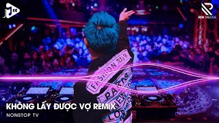 Không Lấy Được Vợ Remix Hot TikTok - Những Năm Tháng Mặn Nồng Đánh Rơi Sao Quá Vội Vàng Remix 2024