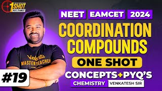 Coordination Compounds - One Shot | Chemistry | EAPCET 2024 | NEET 2024 | Venkatesh Sir