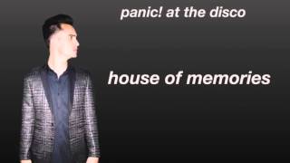 House of Memories // Panic! at the Disco lyrics