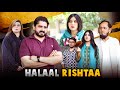 Halaal Rishtaa | Respect Of Sisters | Ateeb Shah