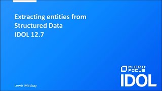 IDOL 12.7 - Extracting Entities From Structured Data