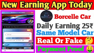 🤑Borcelle Car App Payment Proof | Borcelle Car App | New Earning App | Borcelle Car Earning App