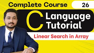 26. Linear Search in Array in C language | C Language full tutorial in hindi