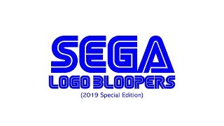 SEGA Logo Bloopers (2019 Special Edition)