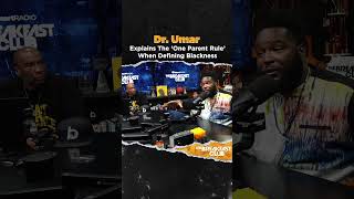 Dr. Umar's ONE PARENT RULE when it comes to defining Blackness