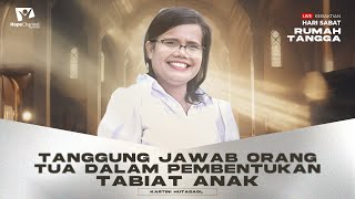 Tanggung Jawab Orang Tua Dalam Pembentukan Tabiat Anak - Ibu Kartini Hutagaol [Rumah Tangga]