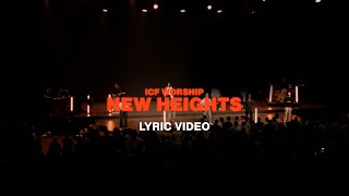 New Heights - ICF Worship, Dave Kull (Lyric Video)