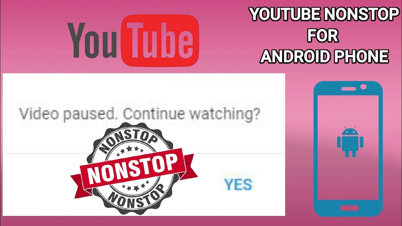 Youtube Nonstop For Android | Youtube Automatic Pause Video Problem ...