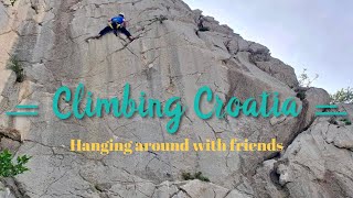 Climbing Croatia - hanging around with friends