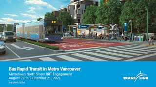 Metrotown-North Shore Bus Rapid Transit: Public Engagement, Aug. 25 – Sept. 21