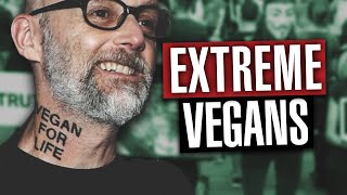 Extreme Vegans Make Us Look Bad (This Is Too Far)