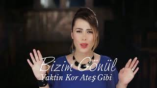 Bizim gönül yaktın kor ateş gibi