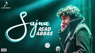 Sajna || Asad Abbas || Exclusive Video