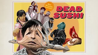 Dead Sushi - Official Trailer
