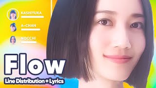 Perfume - Flow (Line Distribution + Lyrics Karaoke) PATREON REQUESTED