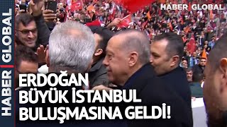 Cumhurbaşkanı Erdoğan Ak Parti Büyük İstanbul Buluşmasına Böyle Geldi!