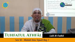 Tajwid Tuhfatul Athfal 1A | Mabadi Ilmu Tajwid 1