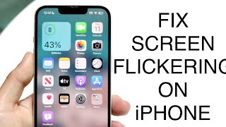 How To FIX Screen Flickering On iPhone! (2023)