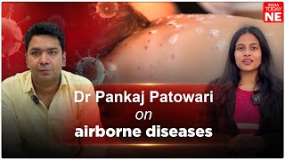 Dr Pankaj Patowari on airborne diseases and how to stay safe in changing weather