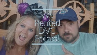 We Rented Disney Vacation Club (DVC) Points | How Did it Work?