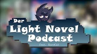 Der Light Novel Podcast #13 - Die (katastrophalen?) Anime der Sommer Season