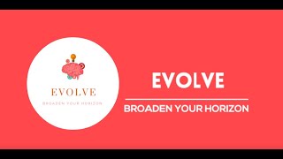 Broaden Your Horizon with Evolve!