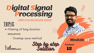 Overlap save method | filtering of long duration sequence | Problem | DSP Module 1 | Lecture 12