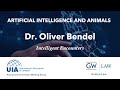 Oliver Bendel: Intelligent Encounters | Artificial Intelligence & Animals Webinar