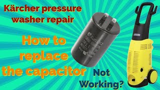 Karcher Pressure Washer Repair - Not Working? Replace capacitor.