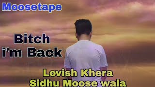 Bitch i'm Back(Cover Video) Lovish Khera | Sidhu Moose wala | Moosetape (New Punjabi Song 2021)