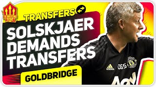 Solskjaer Demands More Transfers! Man Utd Transfer News