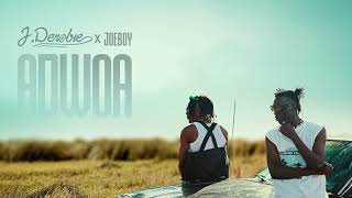 J.Derobie & Joeboy - Adwoa ( Audio)