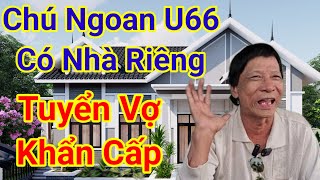 Chú Ngoan U66 Có Nhà Riêng \