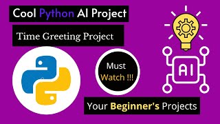 Time Greeting System in Python | Python projects | Cool python Projects | Python AI