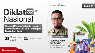 Hari 2 : Diklat Strategi Pemanfaatan AI Untuk Administrasi Guru dan Tantangan Kurikulum Baru